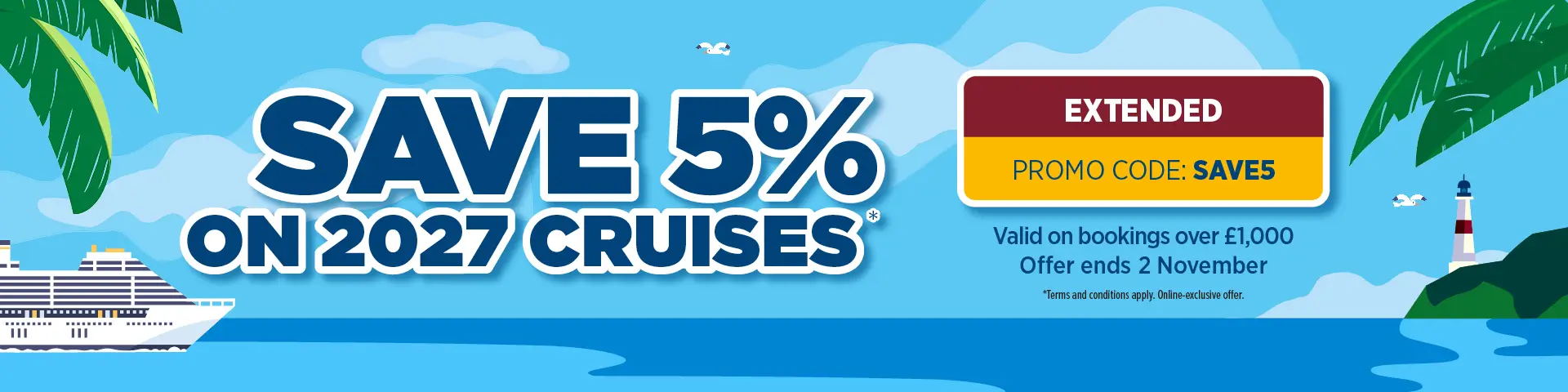 Save 5% on 2027 cruises